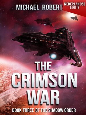 cover image of The Crimson War--Book Three of the Shadow Order (Nederlandse editie)--A Space Opera